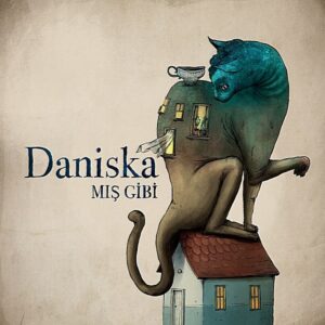 Daniska - Mış Gibi