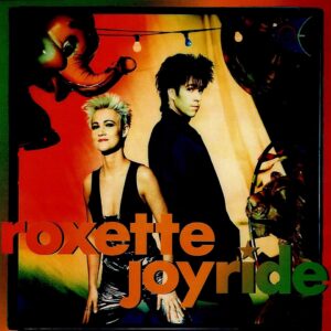 Roxette - Joyride