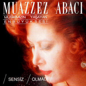 Muazzez Abacı - Sensiz Olmadı - CD
