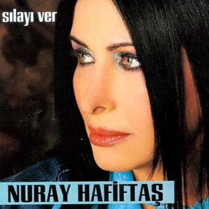 Nuray Hafiftaş - Sılayı Ver - CD