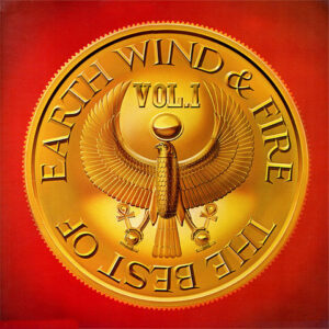 Earth, Wind and Fire - The Best Of Earth, Wind and Fire Vol. 1