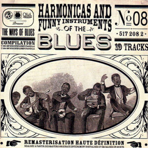Harmonicas And Funny Instruments Of The Blues