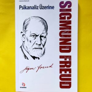 Sigmund Freud - Psikanaliz Üzerine - Yeni