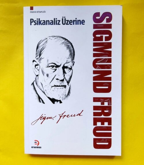 Sigmund Freud - Psikanaliz Üzerine - Yeni