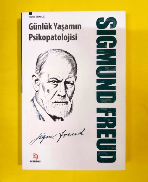 Sigmund Freud - Günlük Yaşamın Psikopatolojisi - Yeni