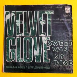 Velvet Glove - Sweet Was My Rose