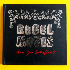 Rebel Moves – Are You Satisfied