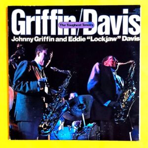 Johnny Griffin - Eddie "Lockjaw" Davis – The Toughest Tenors