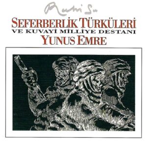 Ruhi Su – Seferberlik Türküleri  ve Kuvayi Milliye Destanı / Yunus Emre