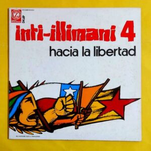 Inti-Illimani - 4 - Hacia La Libertad