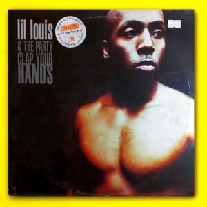 Lil Louis - The Party – Clap Your Hands - Maxi Plak