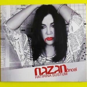 Nazan Öncel – Hatırına Sustum