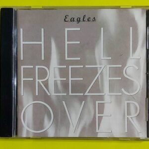 Eagles – Hell Freezes Over