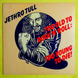 Jethro Tull - Too Old To Rock 'N' Roll Too Young To Die