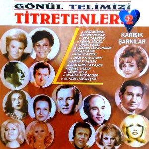 Gönül Telimizi Titretenler 2