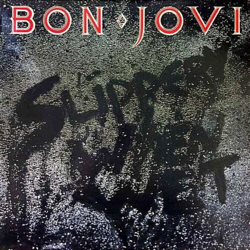 Bon Jovi - Slippery When Wet