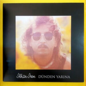 İlhan İrem - Dünden Yarına