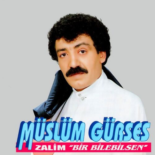 Müslüm Gürses - Zalim  - Bir Bilebilsen