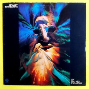 Stanley Turrentine - The Man With The Sad Face