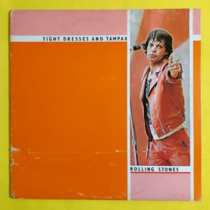 The Rolling Stones - Tight Dresses and Tampax - 2 Plak