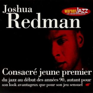 Joshua Redman - Consacre Jeune Premier - CD