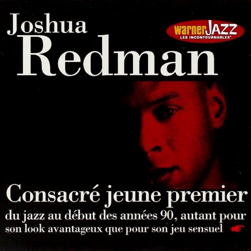 Joshua Redman - Consacre Jeune Premier - CD