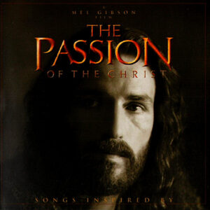 Songs Inspired By The Passion Of The Christ - Soundtrack