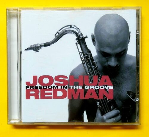 Joshua Redman – Freedom In The Groove
