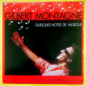 Gilbert Montagne - Quelques Notes De Musique
