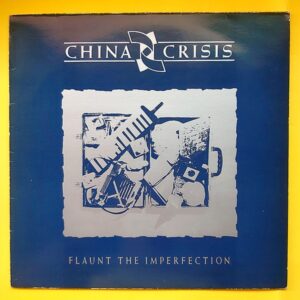 China Crisis - Flaunt The Imperfection