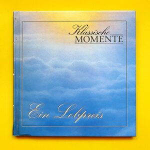 Klassische Momente - Ein Lobpreis