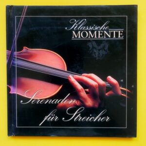 Klassische Momente - Seranaden für Streicher