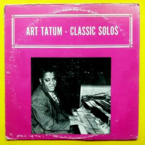 Art Tatum – Classic Solos