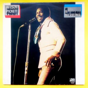 Wilson Pickett - In Philadelphia