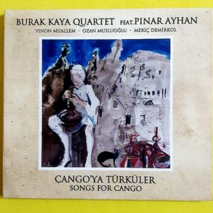 Burak Kaya Quartet feat. Pınar Ayhan - Songs for Cango