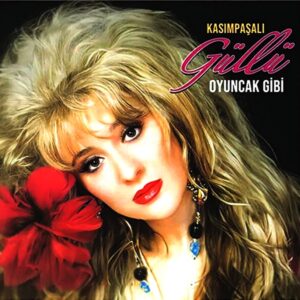 Güllü - Oyuncak Gibi