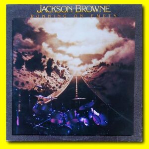 Jackson Browne - Running On Empty