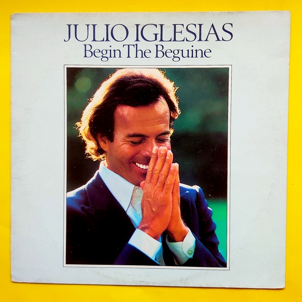 Julio Iglesias – Begin The Beguine