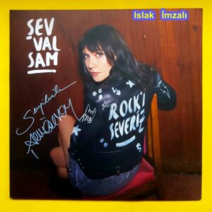 Şevval Sam – Rock'ı Severiz - Islak imzalı