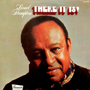 Lionel Hampton – There It Is
