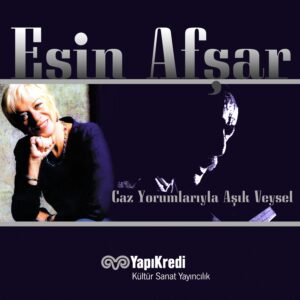Esin Afşar: Caz Yorumlarıyla Aşık Veysel