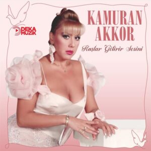 Kamuran Akkor - Kuşlar Getirir Sesini - Plak