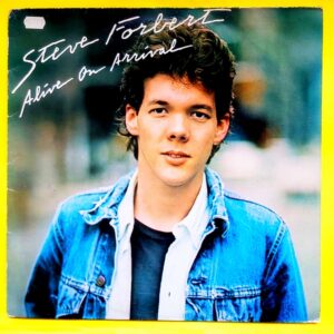 Steve Forbert – Alive On Arrival