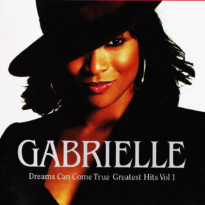 Gabrielle – Dreams Can Come True - Greatest Hits Vol 1