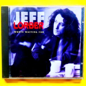 Jeff Lorber – Worth Waiting For