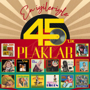 En İyileriyle 45'lik Plaklar