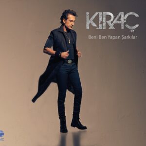 Kıraç – Beni Ben Yapan Şarkılar