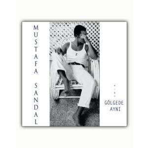 Mustafa Sandal – Gölgede Aynı