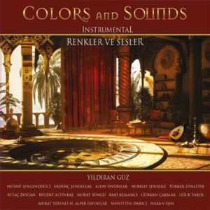 Yıldıran Güz - Colors and Sounds - Renkler ve Sesler