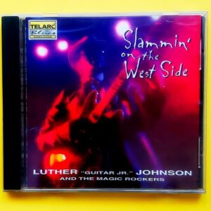 Luther Guitar Jr. Johnson And The Magic Rockers – Slammin On The West Side- CD